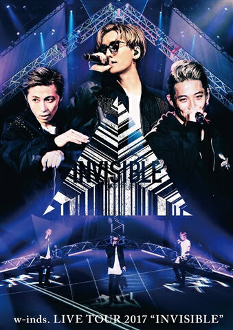 w-inds. LIVE TOUR 2017 “INVISIBLE” 通常盤DVD
