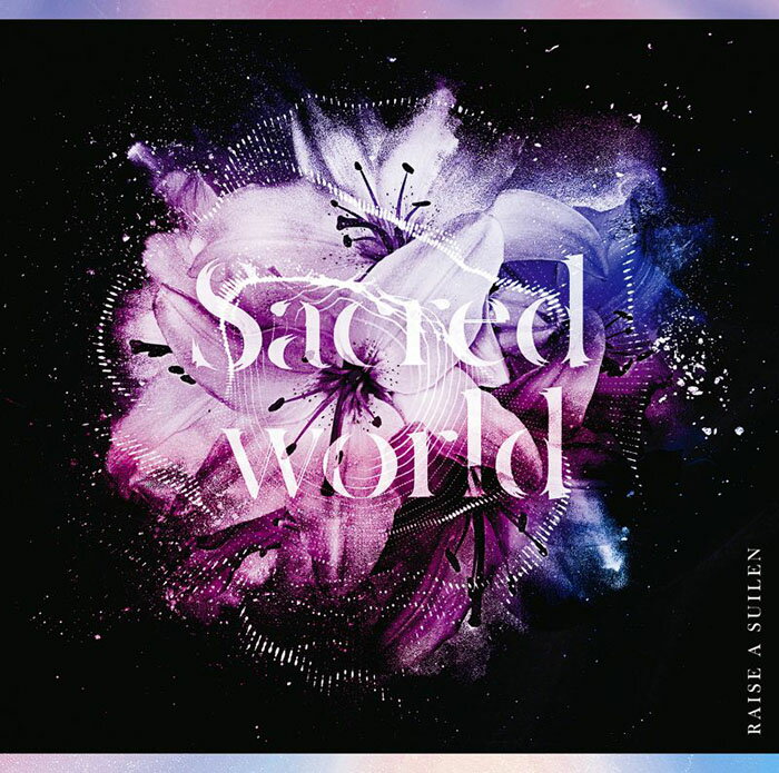 Sacred world【Blu-ray付生産限定盤】 [ RAISE A SUILEN ]