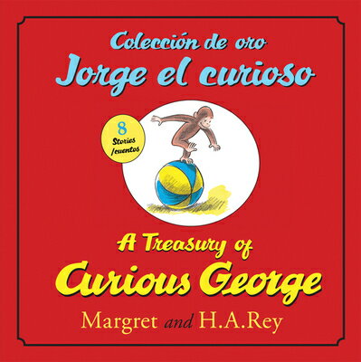 A Treasury of Curious Georgecoleccion de Oro Jorge El Curioso: Bilingual English-Spanish SPA-TREAS OF CURIOUS GEORGECOL （Curious George） 