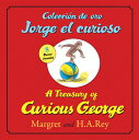 A Treasury of Curious Georgecoleccion de Oro Jorge El Curioso: Bilingual English-Spanish SPA-TREAS OF CURIOUS GEORGECOL （Curious George） H. A. Rey