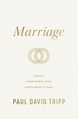 Marriage: 6 Gospel Commitments Every Couple Needs to Make (Repackage) MARRIAGE 