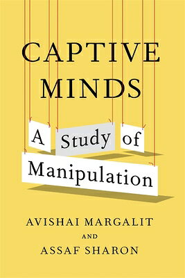 Captive Minds: A Study of Manipulation CAPTIVE MINDS 