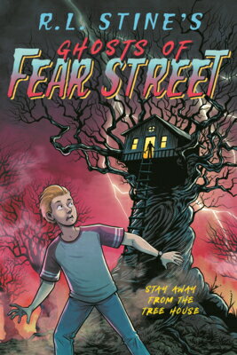 Stay Away from the Tree House GHOSTS OF FEAR STREET #5 STAY （Ghosts of Fear Street） [ R. L. Stine ]