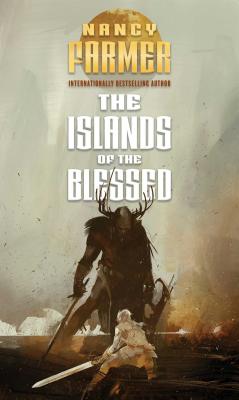 The Islands of the Blessed ISLANDS OF THE BLESSED （Sea of Trolls Trilogy） [ Nancy Farmer ]