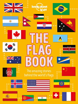 楽天楽天ブックスLonely Planet Kids the Flag Book LONELY PLANET KIDS THE FLAG BK （Fact Book） [ Moira Butterfield ]