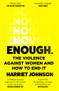 Enough: The Violence Against Women and How to End It ENOUGH [ Harriet Johnson ]