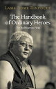 The Handbook of Ordinary Heroes: The Bodhisattvas 039 Way HANDBK OF ORDINARY HEROES Jigme Rinpoche