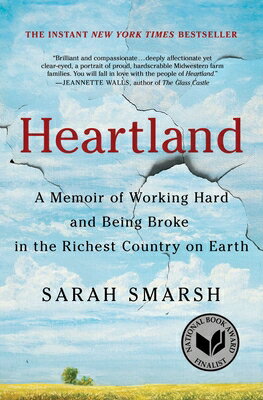 Heartland: A Memoir of Working Hard and Being Broke in the Richest Country on Earth HEARTLAND Sarah Smarsh