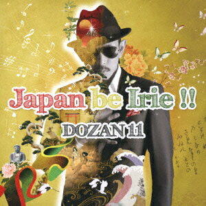 Japan be Irie!! [ DOZAN11 ]