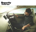 Good-bye [ Superfly ]