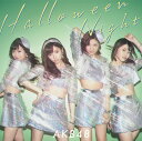 ハロウィン・ナイト (初回限定盤 CD＋DVD Type-C) [ AKB48 ]