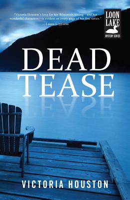 Dead Tease DEAD TEASE （Loon Lake Mystery） [ Victoria Houston ]