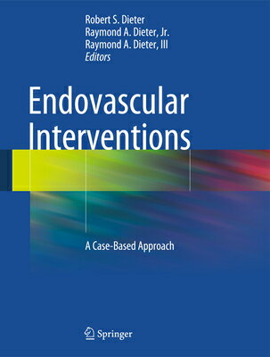 Endovascular Interventions: A Case-Based Approach ENDOVASCULAR INTERVENTIONS 201 [ Robert S. Dieter ]