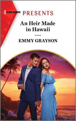 An Heir Made in Hawaii HEIR MADE IN HAWAII ORIGINAL/E （Hot Winter Escapes） 