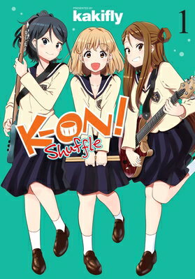 K-On! Shuffle, Vol. 1 K-ON SHUFFLE VOL 1 （K-On! Shuffle） [ Kakifly ]