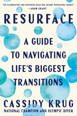 Resurface: A Guide to Navigating Life's Biggest Transitions RESURFACE [ Cassidy Krug ]