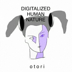 DIGITALIZED HUMAN NATURE