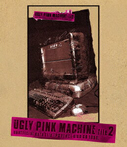 UGLY PINK MACHINE file2【Blu-ray】