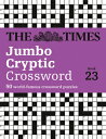 The Times Jumbo Cryptic Crossword Book 23: The World's Most Challenging Cryptic ...