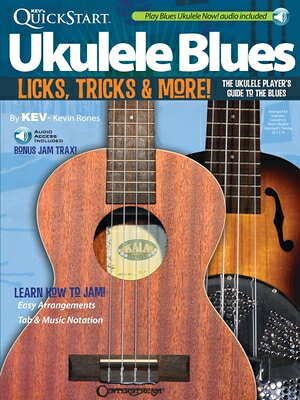 Kev's QuickStart Ukulele Blues Book/Online Audio KEVS QUICKSTART UKULELE BLUES [ Kevin Rones ]
