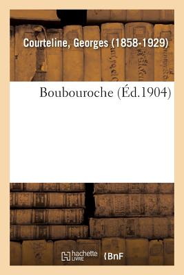 Boubouroche FRE-BOUBOUROCHE [ Georges Courteline ]