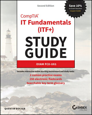 Comptia It Fundamentals (Itf ) Study Guide: Exam Fc0-U61 COMPTIA IT FUNDAMENTALS (ITF ) （Sybex Study Guide） Quentin Docter