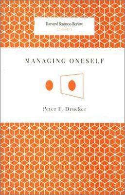 Managing Oneself MANAGING ONESELF （Harvard Busines ...