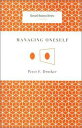 Managing Oneself MANAGING ONESELF （Harvard Business Review Classics） Peter F. Drucker