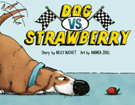 Dog vs. Strawberry VS [ Nelly Buchet ]