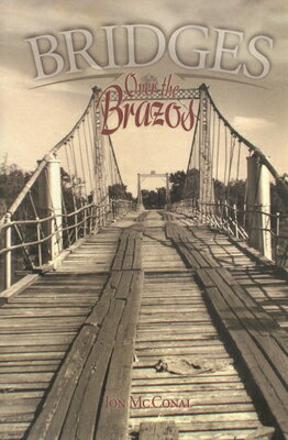 Bridges Over the Brazos BRIDGES OVER THE BRAZOS [ Jon McConal ]