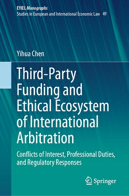 Third-Party Funding and Ethical Ecosystem of International Arbitration: Conflicts of Interest, Profe 3RD-PARTY FUNDING & ETHICAL EC 