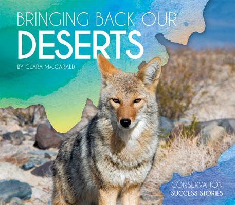 Bringing Back Our Deserts BRINGING BACK OUR DESE