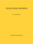 【輸入楽譜】ロッシーニ, Gioachino: 新ロッシーニ全集 第5巻: オペラ「オリー伯爵」(英語語)/原典版/Colas編: 批判校訂報告書 [ ロッシーニ, Gioachino ]