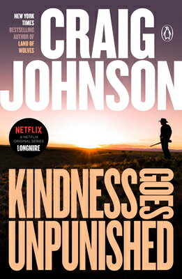 Kindness Goes Unpunished: A Longmire Mystery KINDNESS GOES UNPUNISHED （Longmire Mystery） 