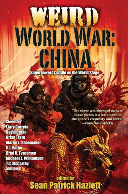 Weird World War: China WEIRD WW CHINA （Weird World War） [ Sean Patrick Hazlett ]