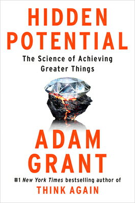 Hidden Potential: The Science of Achieving Greater Things HIDDEN POTENTIAL 