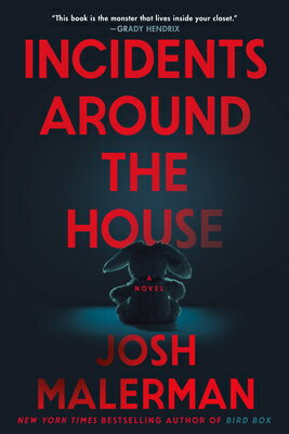 Incidents Around the House INCIDENTS AROUND THE HOUSE [ Josh Malerman ]