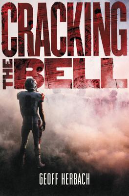 Cracking the Bell CRACKING THE BELL [ Geoff Herbach ]