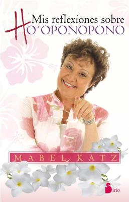MIS Reflexiones Sobre Ho?oponopono SPA-MIS REFLEXIONES SOBRE HOOP [ Mabel Katz ]