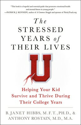 The Stressed Years of Their Lives: Helping Your Kid Survive and Thrive During Their College Years