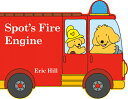 Spot 039 s Fire Engine SPOTS FIRE ENGINE （Spot） Eric Hill