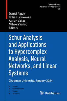 Schur Analysis and Applications to Hypercomplex Analysis, Neural Networks, and Linear Systems: Chapm SCHUR ANALYSIS & APPLNS TO HYP 