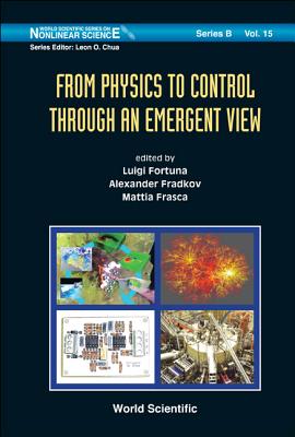 From Phy to Contr Throu an Emergent(v15) FROM PHY TO CONTR THROU AN EME （World Scientific Nonlinear Science Series B） [ Fortuna Luigi ]