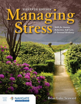 Managing Stress: Skills for Anxiety Reduction, Self-Care, and Personal Resiliency: . MANAGING STRESS SKILLS FOR ANX [ Brian Luke Seaward ]