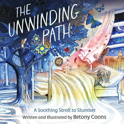 The Unwinding Path: A Soothing Stroll to Slumber UNWINDING PATH [ Betony Coons ]