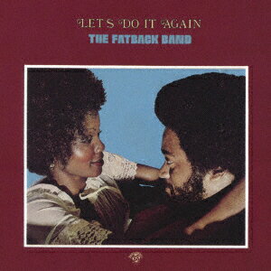 ファットバック・バンドレッツ ドゥ イット アゲイン プラス1 ファットバックバンド 発売日：2022年05月25日 LET`S DO IT AGAIN JAN：4526180603153 OTLCDー2617 PERCEPTION、TODAY、BBE MUSIC、OCTAVEーLAB (株)ウルトラ・ヴァイヴ [Disc1] 『レッツ・ドゥ・イット・アゲイン +1』／CD アーティスト：ファットバック・バンド 曲目タイトル： &nbsp;1. ストリート・ダンス [3:12] &nbsp;2. フリー・フォーム [2:59] &nbsp;3. テイク・ア・ライド(オン・ザ・ソウル・トレイン) [3:14] &nbsp;4. ウィチタ・ラインマン [3:44] &nbsp;5. ベイビー・アイム・ア・ウォント・ユー [3:27] &nbsp;6. レッツ・ドゥ・イット・アゲイン [2:43] &nbsp;7. ゴーイン・トゥ・シー・マイ・ベイビー [3:17] &nbsp;8. ギブ・ミー・ワン・モア・チャンス [4:26] &nbsp;9. グリーン・グリーン・グラス・オブ・ホーム [3:55] &nbsp;10. ダンス・ガール ≪ボーナス・トラック≫ [2:55] CD ダンス・ソウル R&B・ソウル