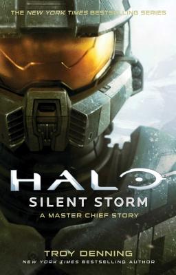 Halo: Silent Storm: A Master Chief Story HALO SILENT STORM （Halo） [ Troy Denning ]