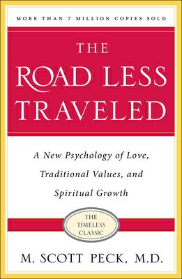 The Road Less Traveled, Timeless Edition: A New Psychology of Love, Traditional Values and Spiritual ROAD LESS TRAVELED TIMELESS /E 