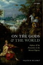 On the Gods and the World: Orpheus and the Presocratics in the Derveni Papyrus O...