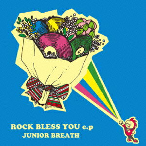 ROCK BLESS YOU e.p [ JUNIOR BREATH ]